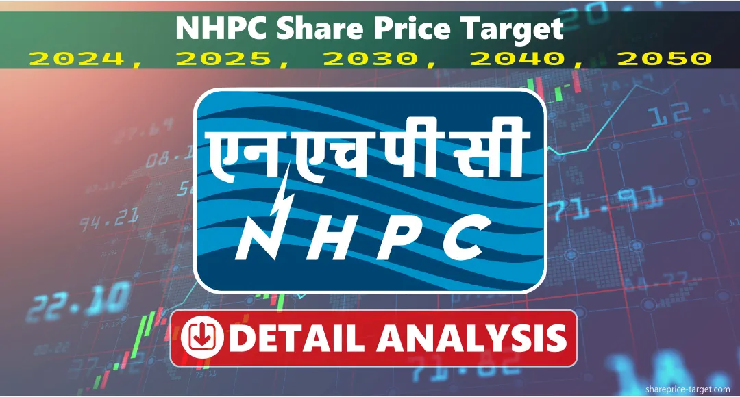 NHPC Share Price Target 2024, 2025, 2030, 2040, 2050