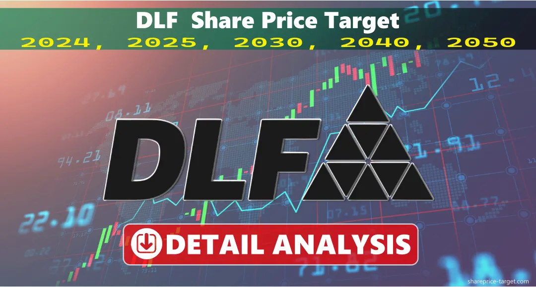 DLF Share Price Target 2024, 2025, 2030, 2040, 2050