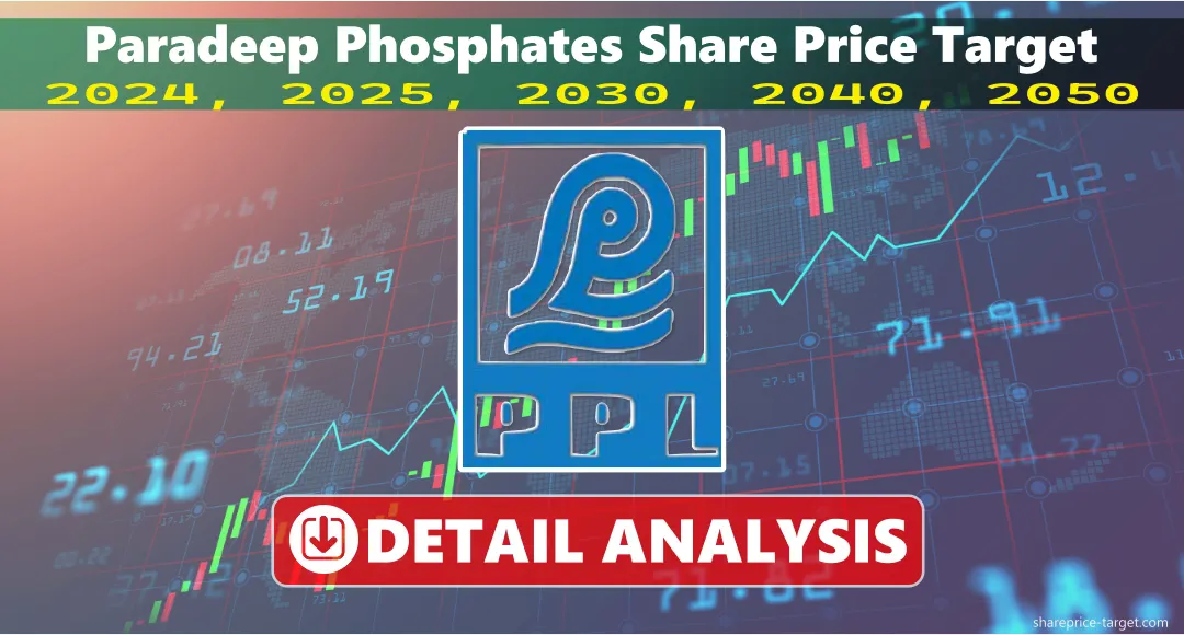 Paradeep Phosphates Share Price Target 2024, 2025, 2030, 2040, 2050