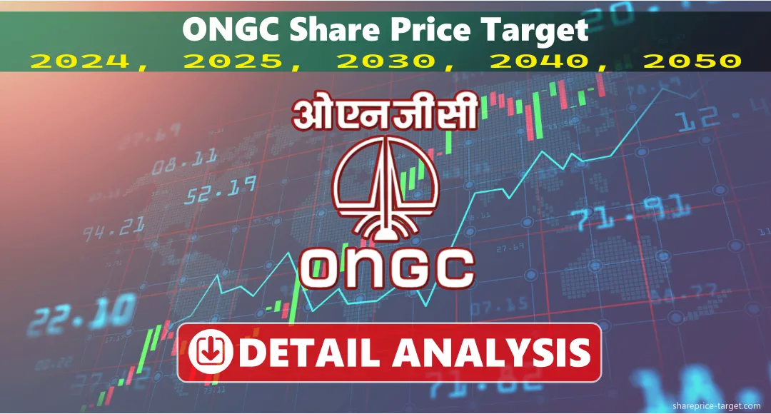 ONGC Share Price Target 2025, 2030, 2040, 2050