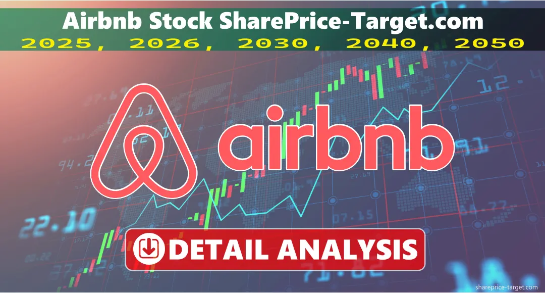 Airbnb Stock Forecast 2024, 2025, 2030, 2040, 2050