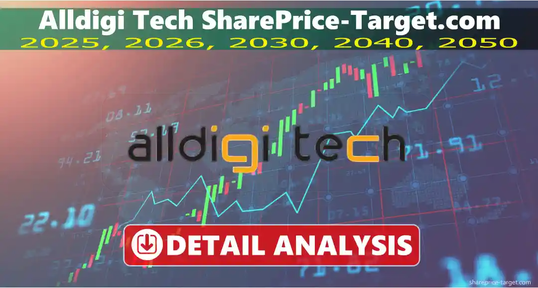Alldigi Tech Share Price Target 2025, 2026, 2030, 2040, 2050