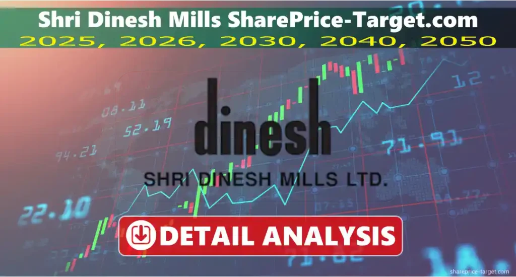 Shri Dinesh Mills Share price target
