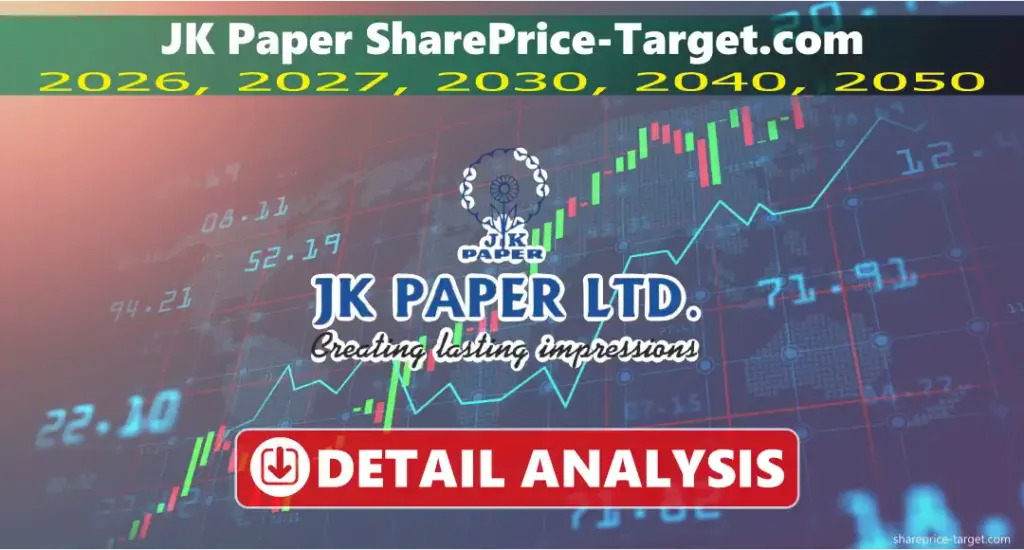 JK Paper Share Price Target 2026, 2027, 2030, 2040, 2050 3 JK Paper share price target